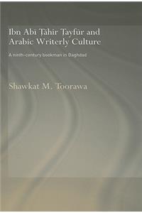 Ibn ABI Tahir Tayfur and Arabic Writerly Culture