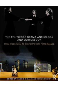 Routledge Drama Anthology and Sourcebook: From Modernism to Contemporary Performance