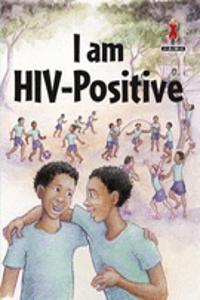 I Am HIV Positive