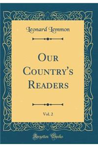 Our Country's Readers, Vol. 2 (Classic Reprint)