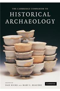 Cambridge Companion to Historical Archaeology