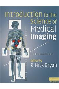 Introduction to the Science of Medical Imaging