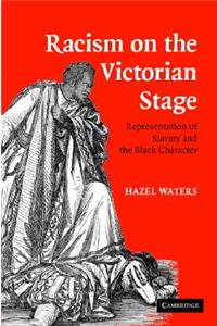 Racism on the Victorian Stage