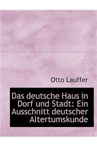 Das Deutsche Haus in Dorf Und Stadt