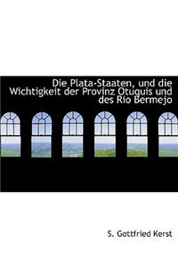 Die Plata-Staaten, Und Die Wichtigkeit Der Provinz Otuquis Und Des Rio Bermejo