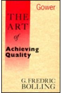 The Art of Achieving Quality
