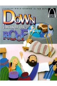 Down Through The Roof