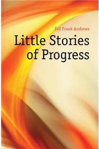 Little Stories of Progress