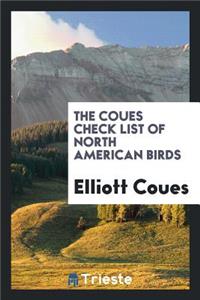 The Coues Check List of North American Birds