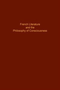 French Literature and Philosophy of Conciousness