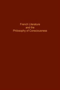 French Literature and Philosophy of Conciousness