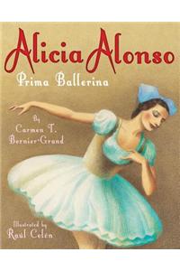 Alicia Alonso: Prima Ballerina