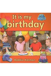 It Is My Birthday