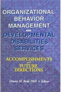 Organizational Behavior Management and Developmental Disabilities Services