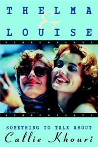 Thelma and Louise/Something to Talk about