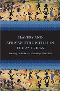 Slavery and African Ethnicities in the Americas