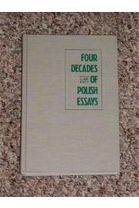 Four Decades of Polish Essays