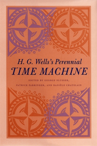 H. G. Wells's Perennial Time Machine
