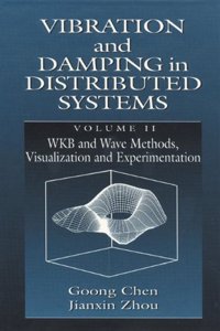 Vibration and Damping in Distributed Systems, Volume II