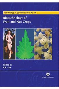 Biotechnology of Fruit and Nut Crops