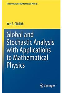 Global and Stochastic Analysis with Applications to Mathematical Physics