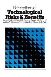 Perceptions of Technological Risks and Benefits