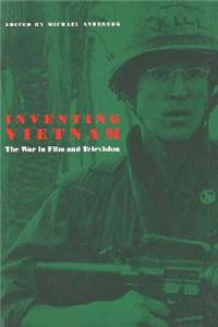 Inventing Vietnam – The War in Film and Television