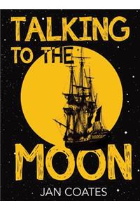 Talking to the Moon