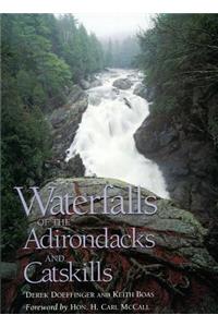 Waterfalls of the Adirondacks and Catskills