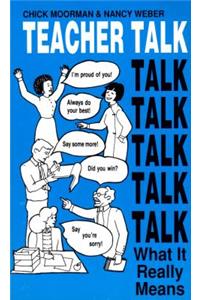 Teacher Talk: What It Really Means
