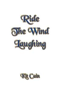 Ride The Wind Laughing