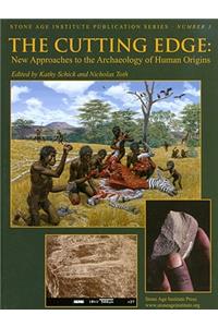 The Cutting Edge: New Approaches to the Archaeology of Human Origins