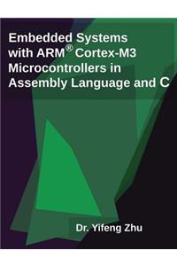 Embedded Systems with Arm Cortex-M3 Microcontrollers in Assembly Language and C