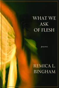 What We Ask of Flesh