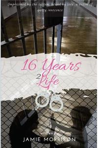 16 Years 2 Life