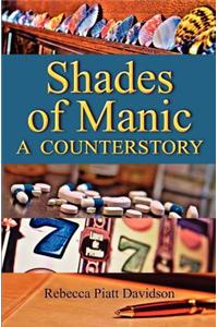 Shades of Manic: A Counterstory