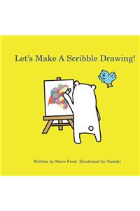 Let's Make A Scribble Drawing
