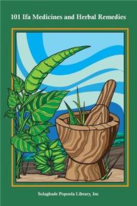 101 Ifa Medicines and Herbal Remedies