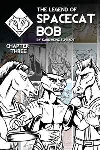 Legend of Spacecat Bob - Chapter Three