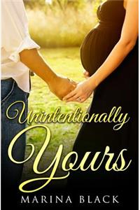 Unintentionally Yours