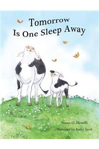 Tomorrow Is One Sleep Away