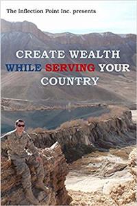 Create Wealth While Serving Your Country