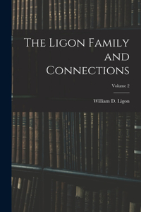 Ligon Family and Connections; Volume 2