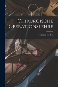 Chirurgische Operationslehre