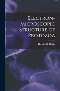 Electron-microscopic Structure of Protozoa