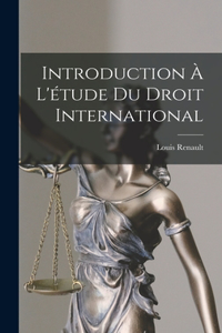Introduction à L'étude du Droit International