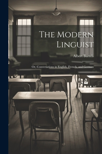 Modern Linguist; or, Conversations in English, French, and German