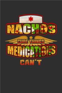 Nachos Cure Things Medications Can't