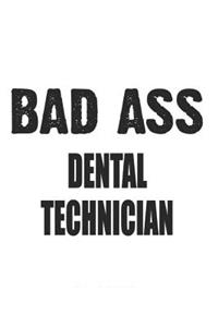 Bad Ass Dental Technician