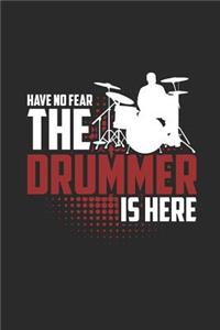 Have No Fear The Drummer Is Here